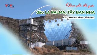 Đài quan sát thiên văn trên đảo LA PALMA, TÂY BAN NHA