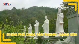 Khám phá chùa Tân Thanh - Lạng Sơn