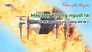 Máy bay không người lái có thể bay trong môi trường 200 độ C - Khám phá thế giới