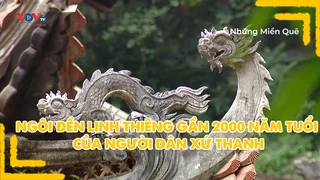 Ngôi đền linh thiêng gần 2000 năm tuổi của người dân xứ Thanh