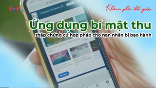 Ứng dụng bí mật thu thập chứng cứ hợp pháp cho nạn nhân bị bạo hành