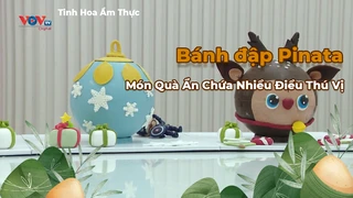 Bánh đập Pinata - Món Quà Ẩn Chứa Nhiều Điều Thú Vị - Tinh Hoa Ẩm Thực 