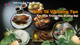 Ẩm thực Trung Hoa Đương Đại - Tinh Tế Và Sáng Tạo