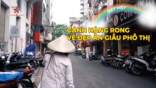 Gánh hàng rong - Vẻ đẹp ẩn giấu phố thị
