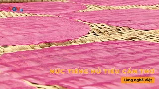 Nức tiếng hủ tiếu Cần Thơ - Làng nghề Việt 