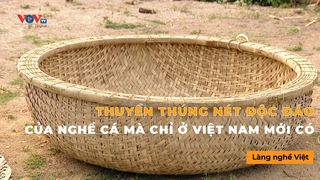 Thuyền Thúng Nét Độc Đáo Của Nghề Cá Mà Chỉ Ở Việt Nam Mới Có