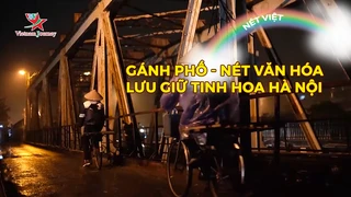 Gánh phố - Nét văn hóa lưu giữ tinh hoa Hà Nội