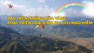 Bay trên những mùa vàng - Phát triển loại hình du lịch mạo hiểm