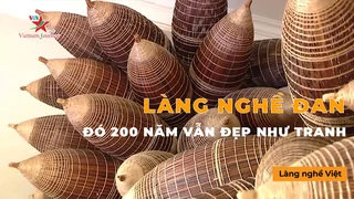Làng Nghề Đan Đó 200 Năm Vẫn Đẹp Như Tranh