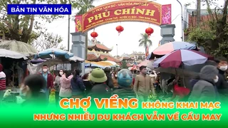 Không Khai Mạc Chợ Viềng Nhưng Nhiều Du Khách Vẫn Về Cầu May
