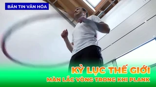 Kỷ Lục Thế Giới Với Màn Lắc Vòng Trong Khi Plank