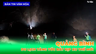 Quảng Bình - Du Lịch Tăng Tốc Bắt Kịp Xu Thế Mới