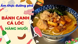 Bánh canh cá lóc Hàng Muối - Ẩm thực đường phố