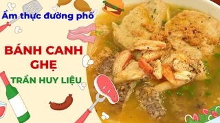 Bánh canh ghẹ Trần Huy Liệu - Ẩm thực đường phố