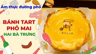 Bánh tart phô mai Hai Bà Trưng - Ẩm thực đường phố