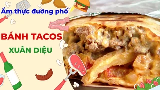 Bánh Tacos Xuân Diệu - Ẩm thực đường phố
