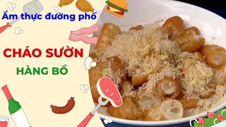 Cháo sườn Hàng Bồ - Ẩm thực đường phố