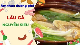 Lẩu gà Nguyễn Siêu - Ẩm thực đường phố