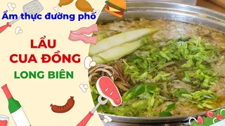 Lẩu cua đồng Long Biên - Ẩm thực đường phố