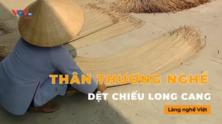 Thân thương nghề dệt chiếu Long Cang - Làng nghề Việt 