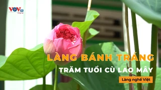 Làng bánh tráng trăm tuổi Cù Lao Mây - Làng nghề Việt 