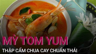 Làm mỳ tomyum chua cay chuẩn vị Thái 