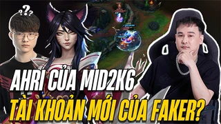 Ahri của Mid2k6 tài khoản mới của Faker tại rank Hàn