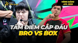 Tâm Điểm Cặp Đấu BRO vs BOX Vòng Bảng APL 2022 | Box Liên Quân