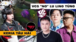 Tin hot LMHT: Keria tấu hài | VCS vắng bóng Lu - Ling - Tùng