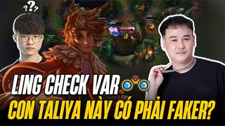 Ling cùng viewer check var Taliya có phải là Faker không