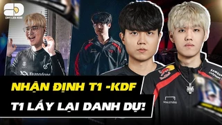 Nhận định T1 - KDF: T1 lấy lại danh dự