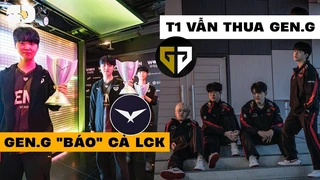 Tin hot LMHT: Gen.G báo cả LCK - T1 thất thủ