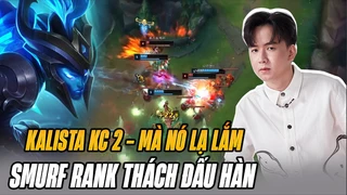 Như Chưa Từng Có Cuộc Chia Ly (Phần 2) Mr.Hùng KC2 Xử Lý Kalista Cực Ác| BLV Hoàng Sama