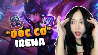 Dốc cơ Irena Leblanc đụng độ chú bé khờ Irelia