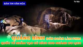 Quảng Bình Đón Đoàn Làm Phim Quốc Tế Nhằm Tạo Cú Hích Cho Ngành Du Lịch
