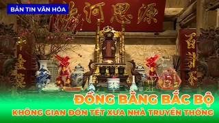 Sắp Đặt Không Gian Đón Tết Xưa Trong Ngôi Nhà Truyền Thống Đồng Bằng Bắc Bộ