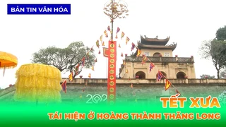 Tái Hiện Tết Xưa Ở Hoàng Thành Thăng Long