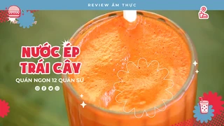 Nước ép trái cây Quán Sứ - Review Ẩm thực 