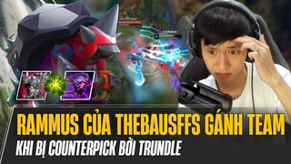 Bị counterpick bởi Trundle nhưng Rammus của Thebausffs vẫn xử lý gánh team cực cháy