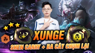 Xunge quyết chọn Shen carry lưỡi kiếm siêu nhiên nhưng flex cực lạ với ba cây chụm lại