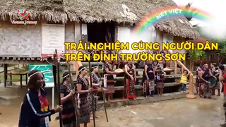 Trải nghiệm cùng người dân trên đỉnh Trường Sơn