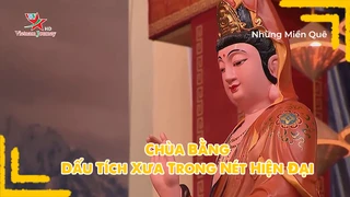 Chùa Bằng - Dấu tích xưa trong nét hiện đại