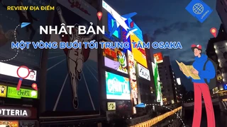 Một vòng buổi tối trung tâm Osaka