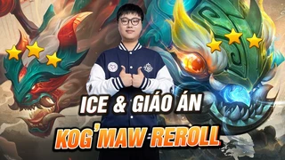 Ice & Giáo Án KogMaw Reroll 7 Thần Thoại Khiến Cả Lobby Thở Oxy Với Những Cú Khạc 1 Hit 1 Mạng