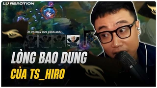 Lu Reaction Mic Check TS - TW: Lòng bao dung của Hiro