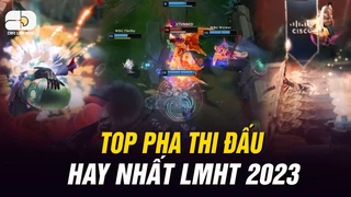 Những pha thi đấu xuất sắc nhất LMHT thế giới 2023
