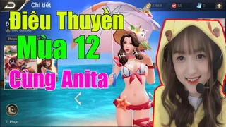 Trang Bị Lối Chơi Điêu Thuyền MÙa 12 Mạnh Nhất - Anita