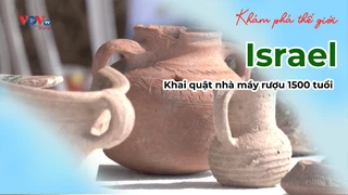 Khai quật nhà máy rượu 1500 tuổi ở Israel