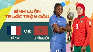 ĐT nữ Pháp - ĐT nữ Ma-rốc - Vòng 1-8 bình luận trước trận FIFA World Cup nữ 2023