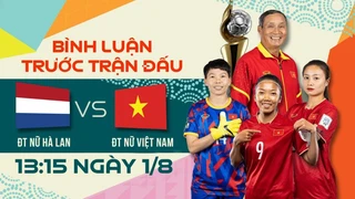 ĐT nữ Việt Nam - ĐT nữ Hà Lan I Bình luận trước trận đấu FIFA World Cup nữ 2023